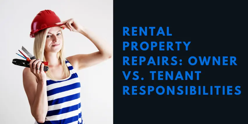 rental property repairs - owners vs. tenant responsibilities