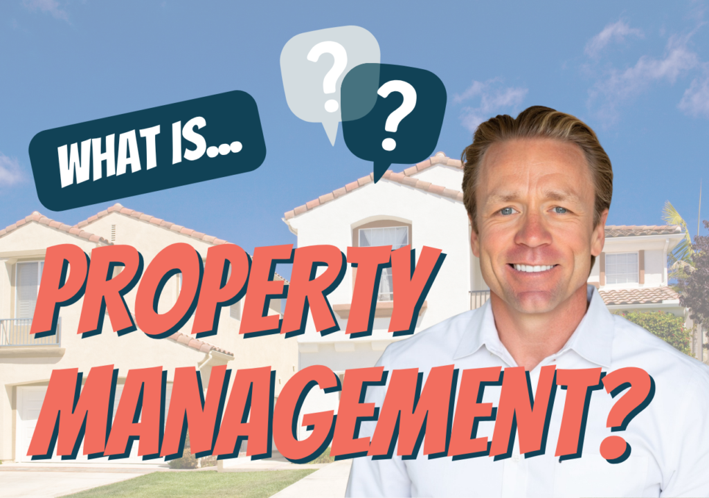 Steve Welty, founder and CEO of Good Life Property Management, wearing a white button-down shirt, asking What Is Property Management
